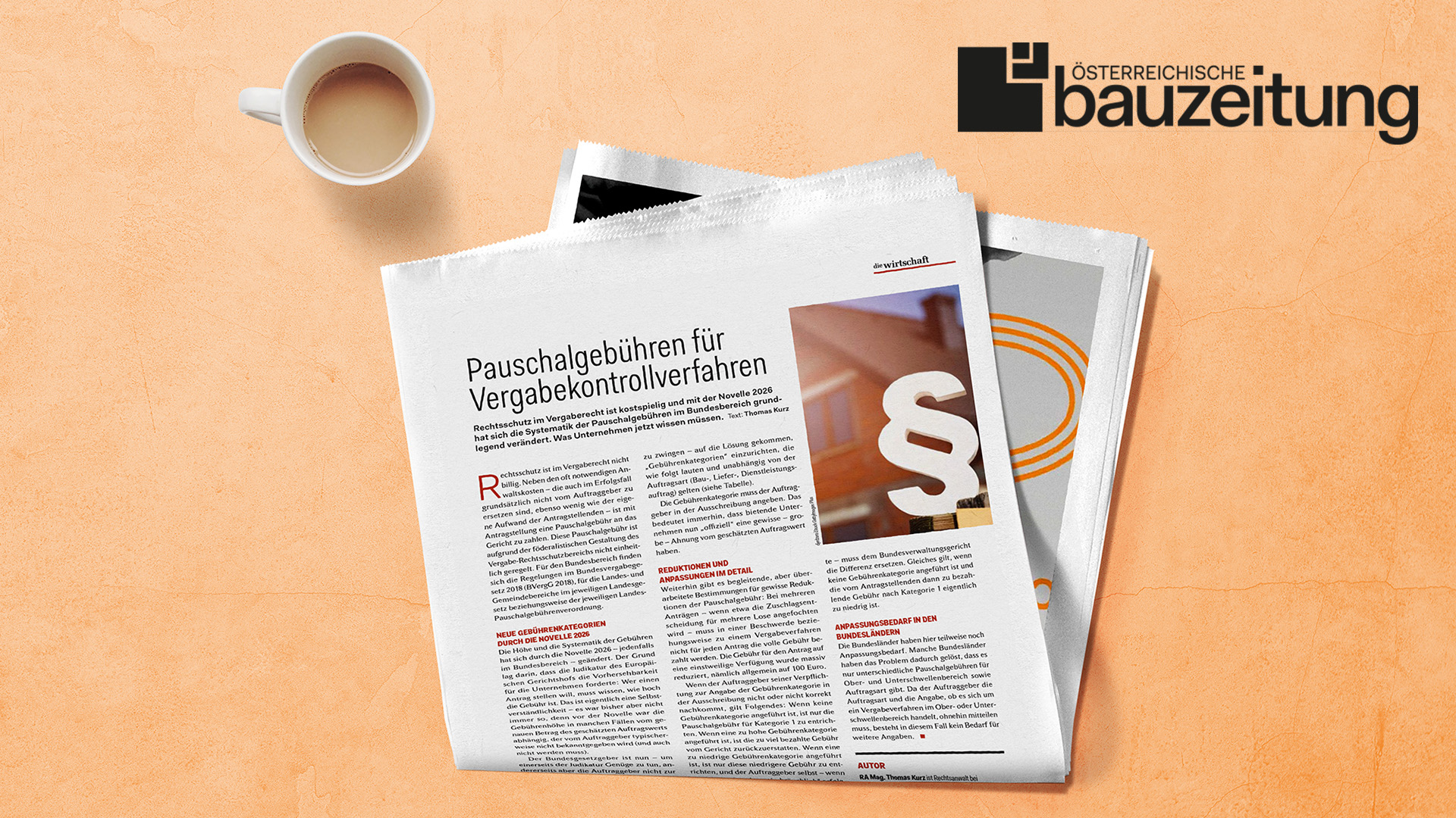 Mit der diesjährigen Vergaberechtsnovelle hat sich das System hinter den Pauschalgebühren im Bundesbereich grundlegend verändert. Unser Rechtsanwalt Thomas Kurz erläutert in seinem Beitrag in der Österreichischen Bauzeitung, was Unternehmen jetzt wissen müssen.